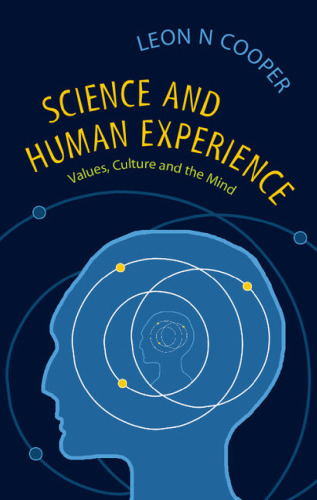 Science and Human Experience: Values, Culture and the Mind