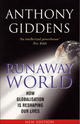 Runaway World: How Globalization is Reshaping our Lives