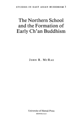 The Northern School and the Formation of Early Ch'an Buddhism