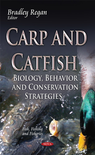 Carp and Catfish: Biology, Behavior and Conservation Strategies