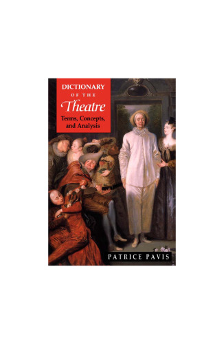 Dictionary of the Theatre: Terms, Concepts, and Analysis