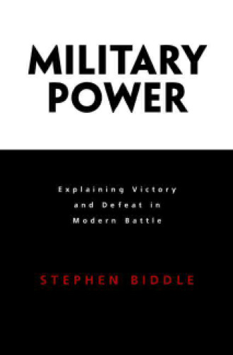 Military Power: Explaining Victory and Defeat in Modern Battle