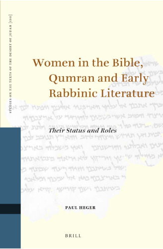 Women in the Bible, Qumran and Early Rabbinic Literature: Their Status and Roles