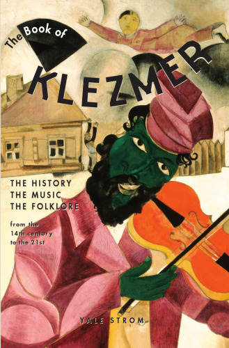 The Book of Klezmer: The History, the Music, the Folklore