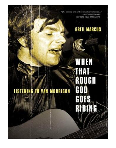 When That Rough God Goes Riding: Listening to Van Morrison