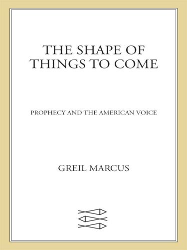 The Shape of Things to Come: Prophecy and the American Voice