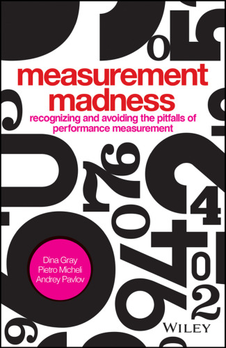 Measurement Madness: Recognizing and Avoiding the Pitfalls of Performance Measurement