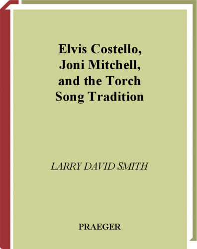 Elvis Costello, Joni Mitchell, and the Torch Song Tradition