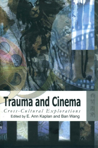 Trauma and Cinema: Cross-Cultural Explorations