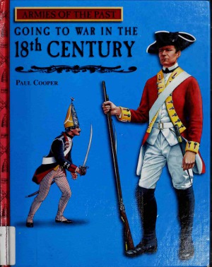 Going to War in the 18th Century (Armies of the Past)