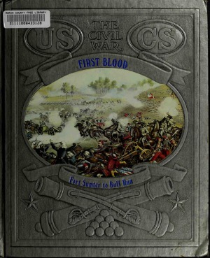 First Blood - Fort Sumter to Bull Run