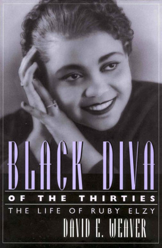 Black Diva of the Thirties: The Life of Ruby Elzy