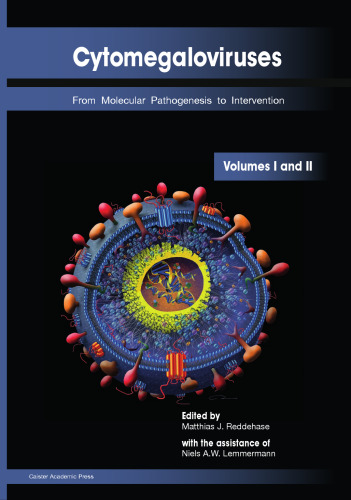 Cytomegaloviruses: From Molecular Pathogenesis to Intervention (Two Volume Box Set)
