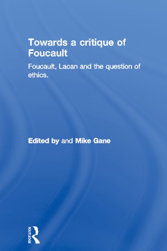 Towards a Critique of Foucault: Foucault, Lacan and the Question of Ethics
