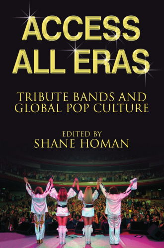 Access All Eras: Tribute Bands and Global Pop Culture