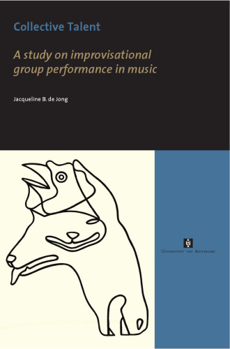 Collective Talent: A Study of Improvisational Group Performance in Music