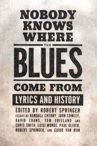 Nobody Knows Where the Blues Come from: Lyrics and History