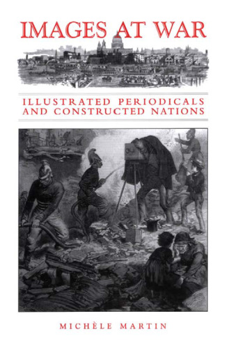 Images at War: Illustrated Periodicals and Constructed Nations