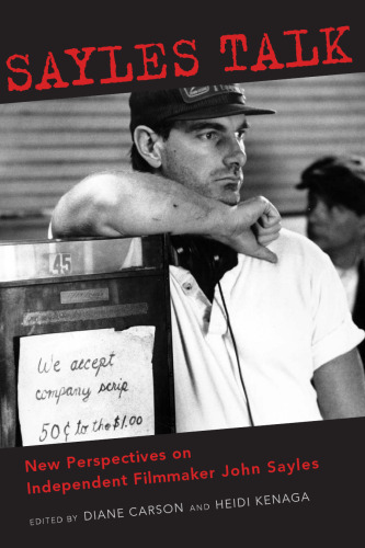 Sayles Talk: New Perspectives on Independent Filmmaker John Sayles
