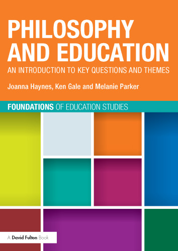 Philosophy and Education: An introduction to key questions and themes