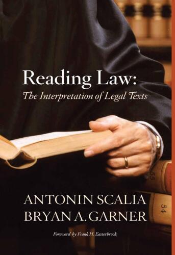 Reading Law: The Interpretation of Legal Texts