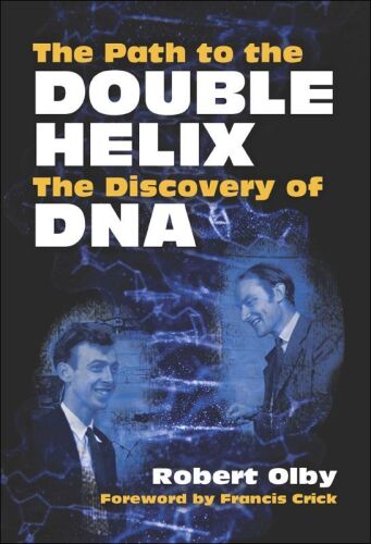 The Path to the Double Helix: The Discovery of DNA
