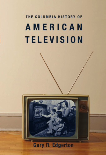 The Columbia History of American Television
