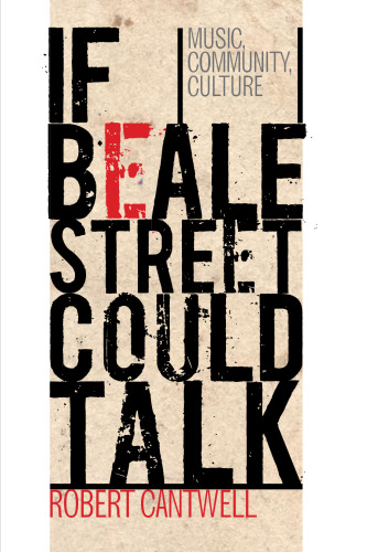 If Beale Street Could Talk: Music, Community, Culture