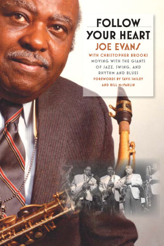 Follow Your Heart: Moving with the Giants of Jazz, Swing, and Rhythm and Blues