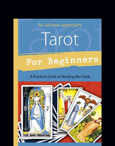 Tarot for Beginners: A Practical Guide to Reading the Cards