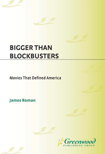 Bigger Than Blockbusters: Movies That Defined America