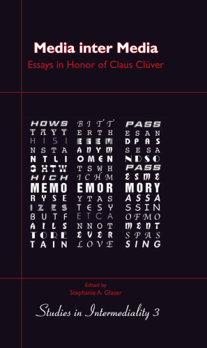 Media Inter Media: Essays in Honor of Claus Cluver