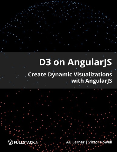 D3 on AngularJS_ Create Dynamic Visualizations with AngularJS
