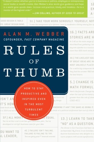 Rules of Thumb: How to Stay Productive and Inspired Even in the Most Turbulent Times