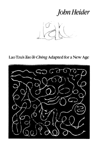 The Tao of Leadership: Lao Tzu's Tao Te Ching Adapted for a New Age