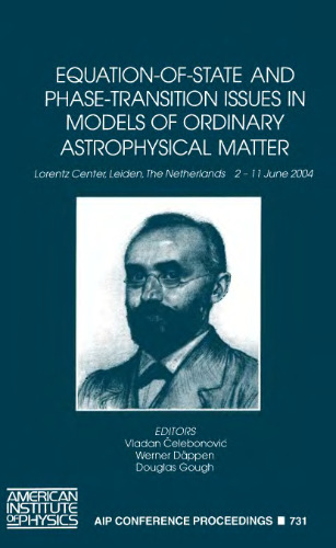 Equation-of-state and phase-transition issues in models of ordinary astrophysical matter: Lorentz Center, Leiden, the Netherlands, 2-11 June 2004