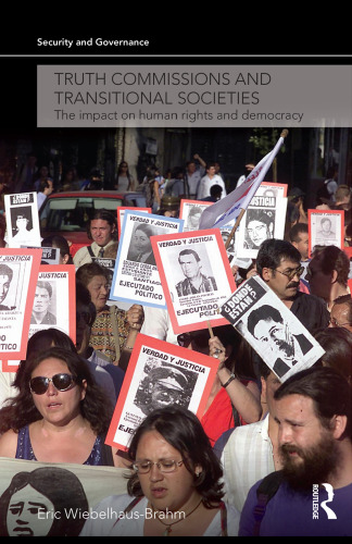 Truth Commissions and Transitional Societies: The Impact on Human Rights and Democracy