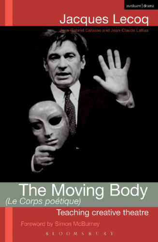 The Moving Body (Le Corps Poetique): Teaching Creative Theatre