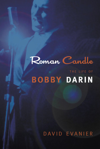 Roman Candle: The Life of Bobby Darin