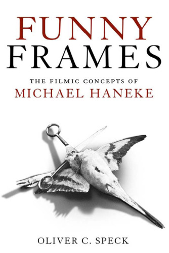 Funny Frames: The Filmic Concepts of Michael Haneke