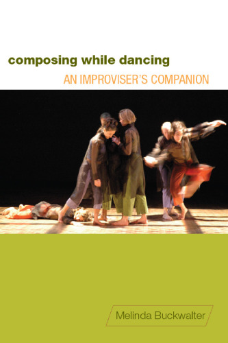 Composing while Dancing: An Improviser’s Companion