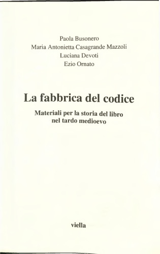 La fabbrica del codice: Materiali per la storia del libro nel tardo medioevo