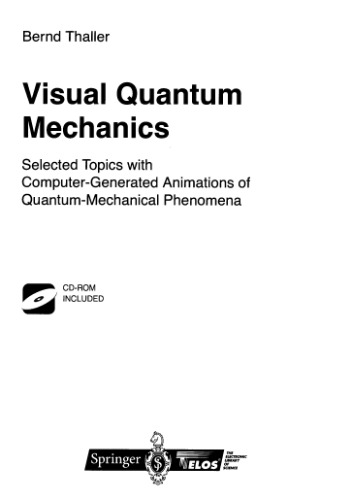 Visual quantum mechanics: selected topics with computer-generated animations of quantum-mechanical phenomena