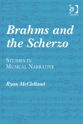 Brahms and the Scherzo: Studies in Musical Narrative