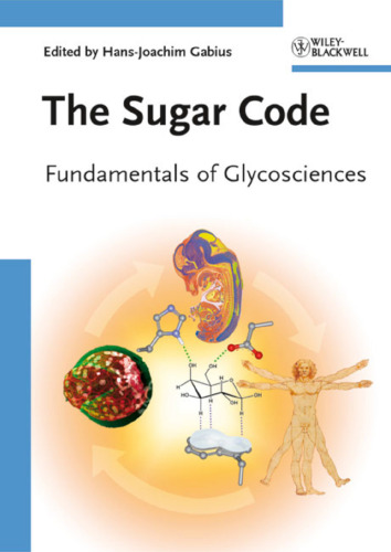 The Sugar Code - Fundamentals of Glycosciences