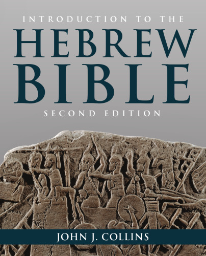 Introduction to the Hebrew Bible: Second Edition