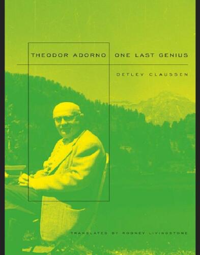 Theodor W. Adorno: One Last Genius