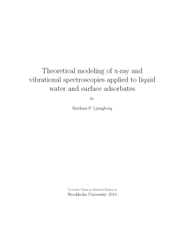 Theoretical modeling of x-ray and vibrational spectroscopies applied to liquid water and surface adsorbates
