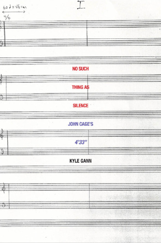 No Such Thing as Silence: John Cage's 4'33