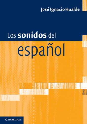 Los sonidos del español: Spanish Language edition (Spanish Edition)